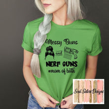 Load image into Gallery viewer, Messy Buns & Nerf Guns Mom of Both (M72-5)