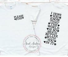 Load image into Gallery viewer, Please Stay (Front and Back)