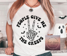 Load image into Gallery viewer, People Give Me The Creeps
