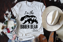 Load image into Gallery viewer, I'm the bigger bear ~beth dutton