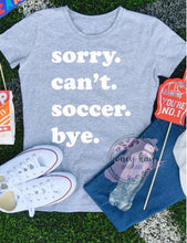 Load image into Gallery viewer, Sorry Can't Soccer Bye SO10