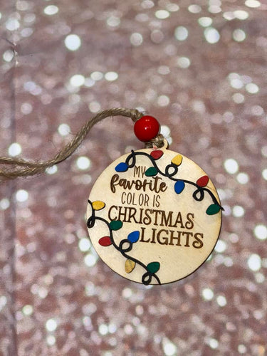 My Favorite Color Is Christmas Lights Ornament