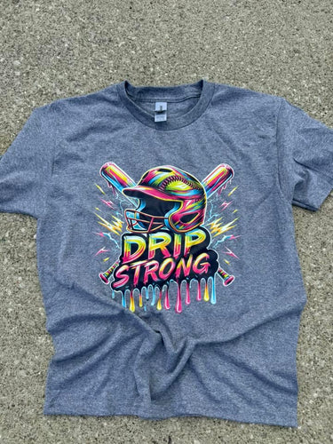 Drip Strong