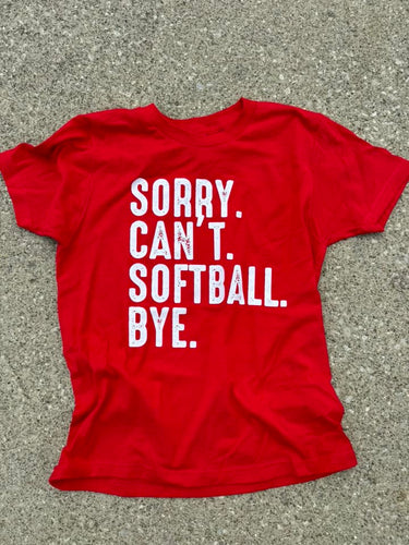 Sorry Can't Softball Bye