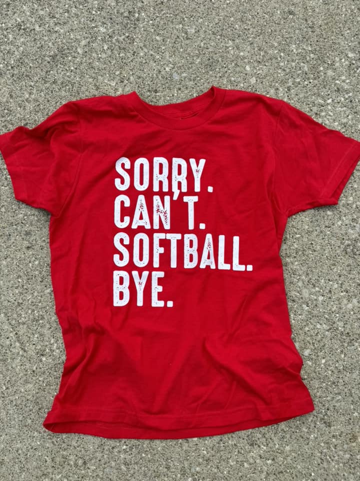 Sorry Can't Softball Bye