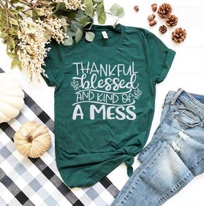 Thankful Blessed and Kind Of A Mess F157