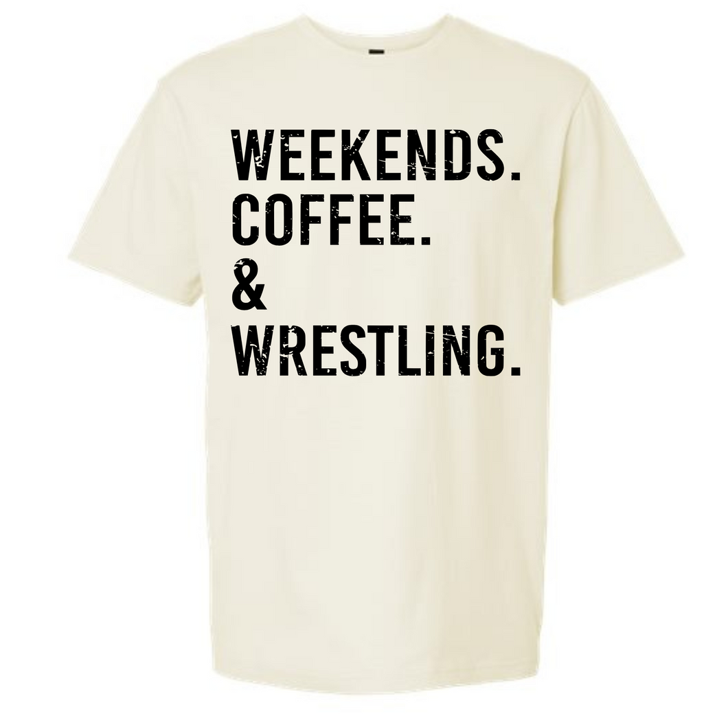 weekends, Coffee, Wrestling