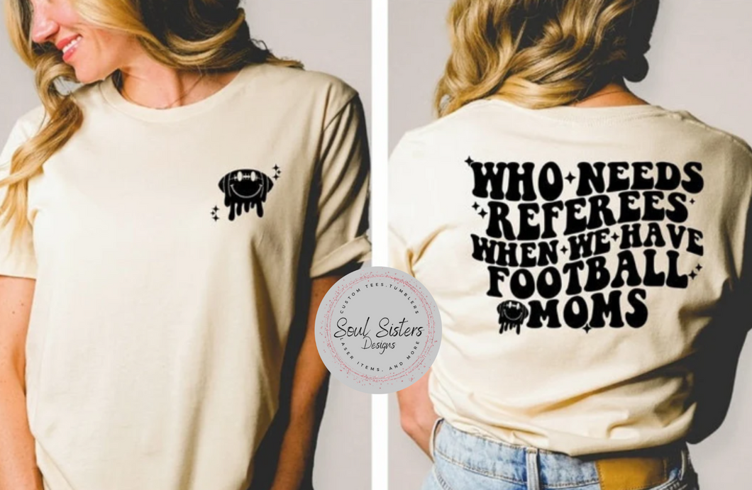 Who needs Referees when we have Football Moms FO37