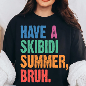Have A Skibidi Summer Bruh