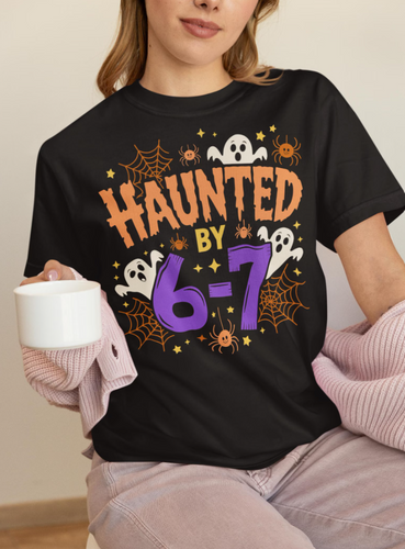 Haunted By 6-7