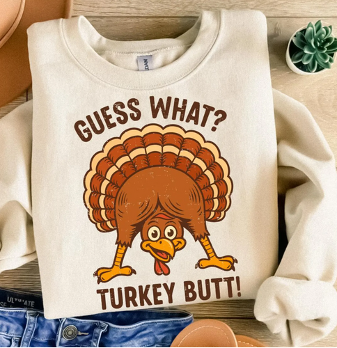 Guess What Turkey Butt
