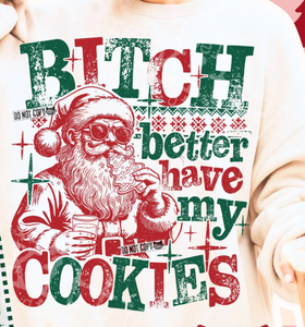 Bitch Better Have My Cookies