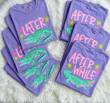 Load image into Gallery viewer, See you Later Gator, After While Crocodile (Front and back Comfort Color)