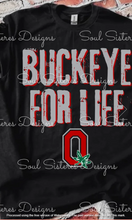 Load image into Gallery viewer, Buckeye For Life