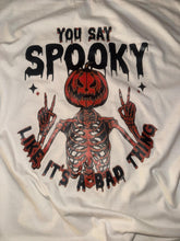Load image into Gallery viewer, You say spooky like its a bad thing (glitter) F260 (PRINT ONLY)