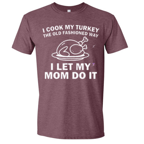 I cook my turkey the old fashioned way