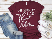 Load image into Gallery viewer, Oh Honey I Am That Mom (M45-4) white