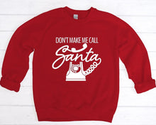 Load image into Gallery viewer, Don&#39;t Make me Call Santa (C133-9)