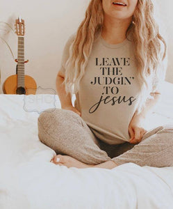 Leave the judgin' to Jesus (e168-4)