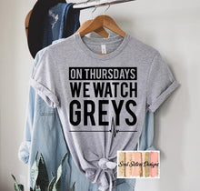 Load image into Gallery viewer, On Thursdays We Watch Grays (T12-6)