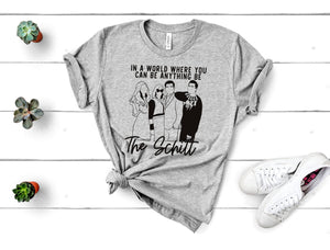 Be The Schitt (T26-1)