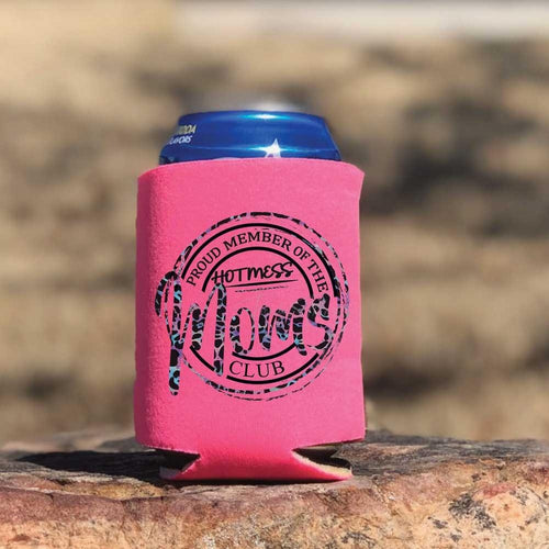 Hot Mess Moms Club Koozie