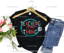 Load image into Gallery viewer, Teaching is my thing
