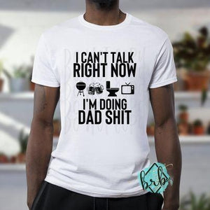 Can't Talk Right Now, I'm Doing Dad Shit DA2