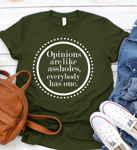 Opinions are like assholes (E79-6)