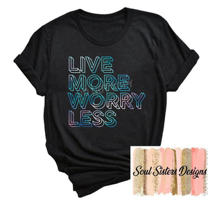 Live more worry less (E86-2)