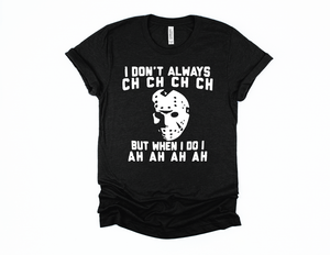 I don't always CH CH CH CH  (F77-5)