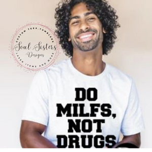 Do Milfs, Not Drugs