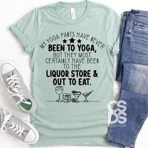 My Yoga Pants have Never Been to Yoga (E312-4)