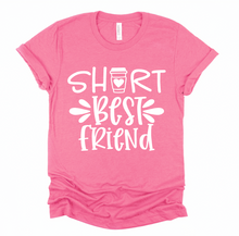 Load image into Gallery viewer, Short Best Friend