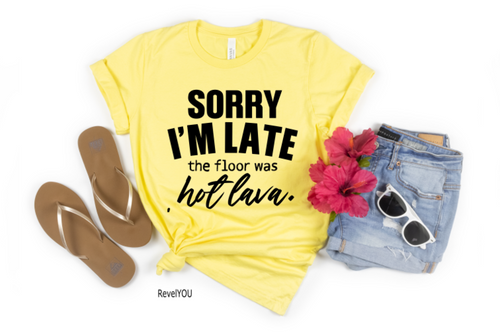 Sorry I'm Late, The Floor Was Hot Lava E413-4