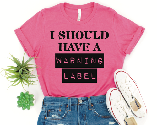 I Should Have A Warning Label E432-6