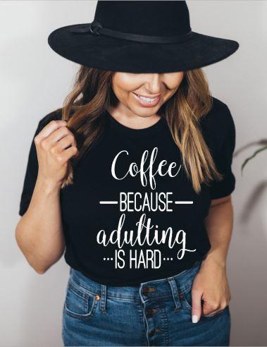 Coffee Because adulting is hard (E338-4)