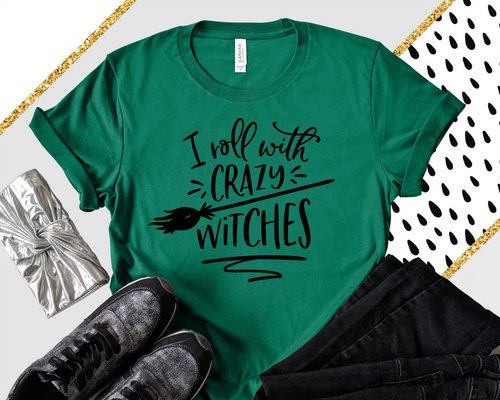 I roll with crazy witches (F116-2)