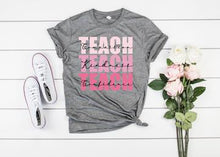 Load image into Gallery viewer, TEACH TEACH TEACH ((L11-1)