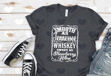 Load image into Gallery viewer, SMOOTH AS TENNESSEE WHISKEY  SWEET AS STRAWBERRY WINE (E265-6)