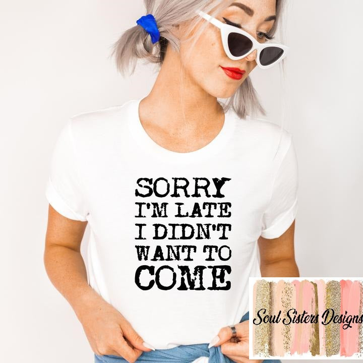 Sorry I'm late I didn't want to come (E138-4)