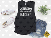 Load image into Gallery viewer, Weekends are for Racing